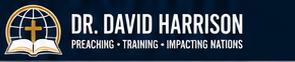 Dr. David Harrison — Preaching, Training, Impacting Nations